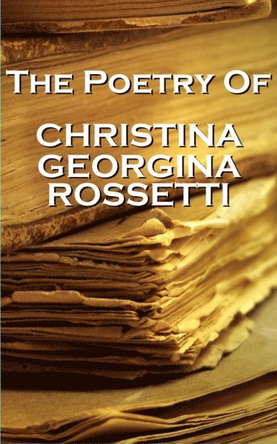 Christina Georgina Rossetti, The Poetry Of 1