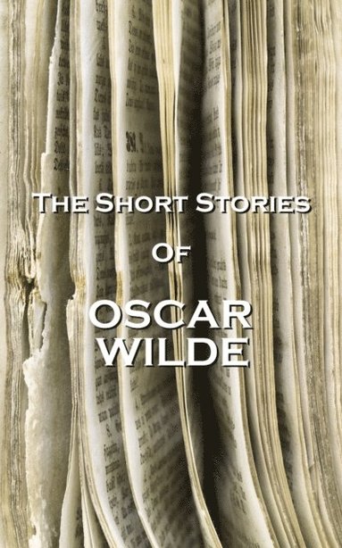 bokomslag The Short Stories Of Oscar Wilde