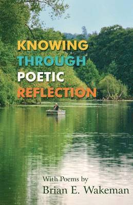 Knowing Through Poetic Reflection 1