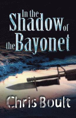 In the Shadow of the Bayonet 1