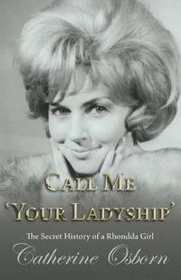 bokomslag Call Me 'Your Ladyship'