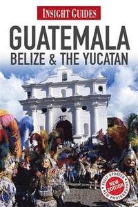 bokomslag Guatemala, Belize & the Yucatan