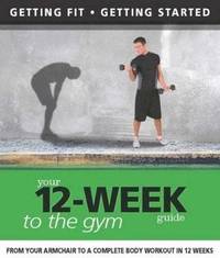 bokomslag Your 12 Week Guide to the Gym