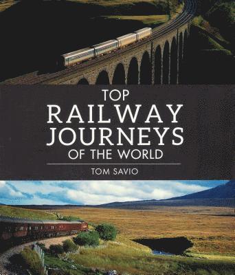 Top Railway Journeys of the World 1