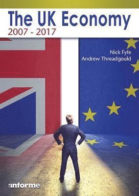 Nick Fyfe - UK Economy: 2007-2017, Häftad