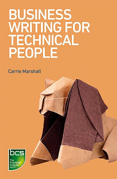 Carrie Marshall - Business Writing for Technical People, Häftad
