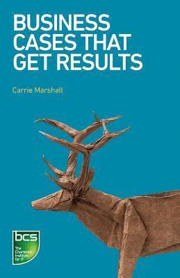 bokomslag Business Cases That Get Results