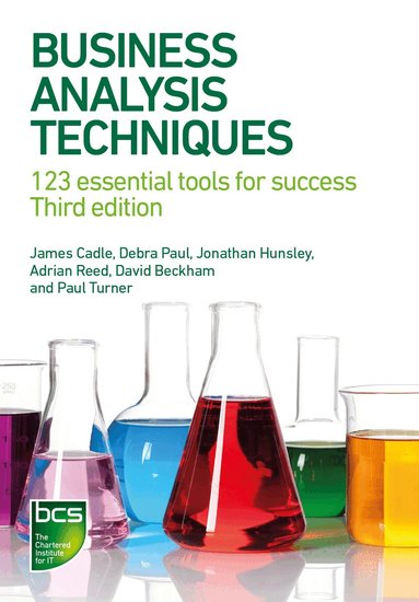 James Cadle, Debra Paul, Jonathan Hunsley, Adrian Reed, David Beckham, Paul Turner - Business Analysis Techniques, Häftad
