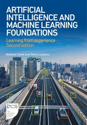 Andrew Lowe, Steve Lawless - Artificial Intelligence and Machine Learning Foundations, Häftad