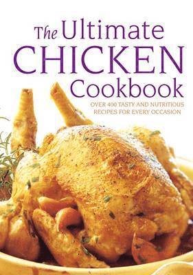 bokomslag The Ultimate Chicken Cookbook