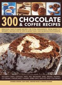 bokomslag 300 Chocolate & Coffee Recipes