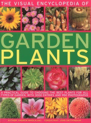 Andrew Mikolajski - Visual Encyclopedia of Garden Plants, Häftad