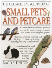 bokomslag Ultimate Encyclopedia of Small Pets and Pet Care