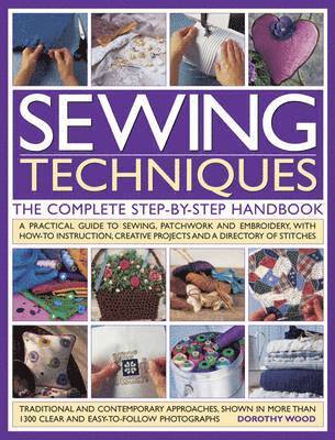 Sewing Techniques the Complete Step-by-step Handbook 1