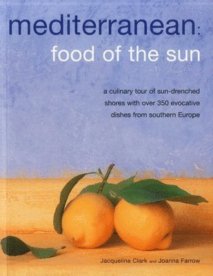 Jacqueline Clark - Meditteranean: Food of the Sun, Häftad