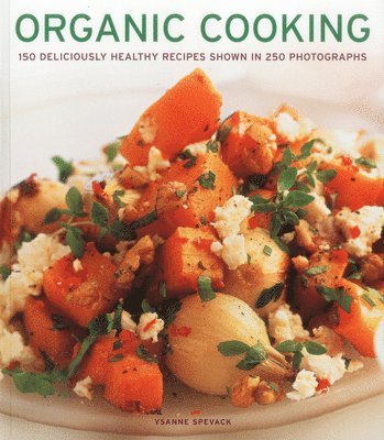 Ysanne Spevack - Organic Cooking, Häftad