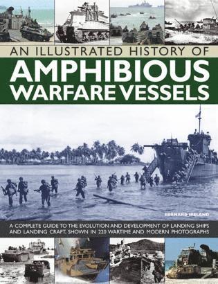 An Illustrated History of Amphibious Warfare Vessels 1