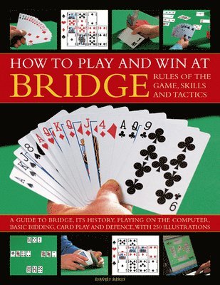 How to Play Winning Bridge:  Rules of the Game, Skills and Tactics 1