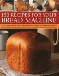 bokomslag 150 Recipes for Your Bread Machine