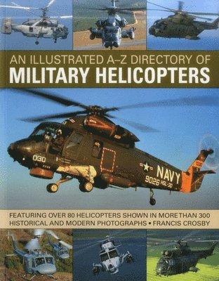 bokomslag Illustrated A-z Directory of Military Helicopters