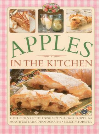 Felicity Forster - Apples in the Kitchen, Häftad