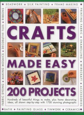 Crafts Made Easy: 200 Projects 1