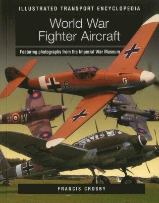 bokomslag Illustrated Transport Encyclopedia: World War II Fighter Aircraft