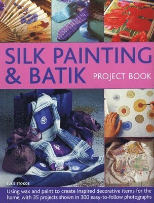 bokomslag Silk Painting & Batik Project Book