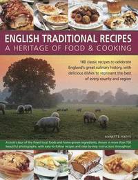 bokomslag English Traditional Recipes: A Heritage of Food & Cooking