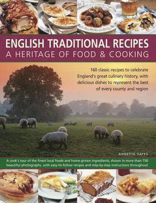 English Traditional Recipes: A Heritage of Food & Cooking 1