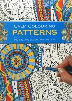 bokomslag Calm Colouring: Patterns: 100 Creative Designs to Colour in