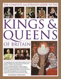 bokomslag Complete Illustrated Guide to the Kings & Queens of Britain