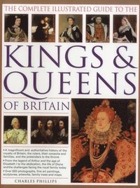 bokomslag Complete Illustrated Guide to the Kings & Queens of Britain