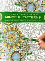 bokomslag Ultimate Calm Colouring: Mindful Patterns