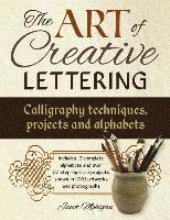 Art of Creative Lettering: Calligraphy Techniques, Projects and Alphabets 1