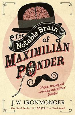 The Notable Brain of Maximilian Ponder 1