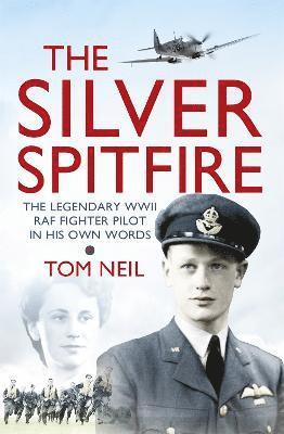 Tom Neil, Wg Cdr Tom Neil - Silver Spitfire, Häftad