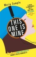 Maria Semple - This One Is Mine, Häftad