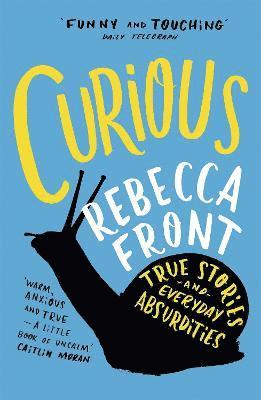Rebecca Front - Curious, Häftad