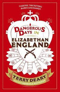 bokomslag Dangerous Days in Elizabethan England