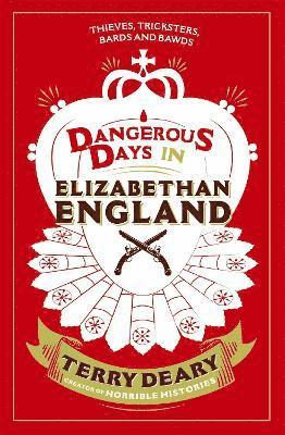 Dangerous Days in Elizabethan England 1