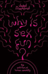 bokomslag Why Is Sex Fun?