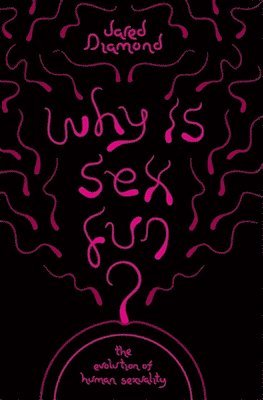 Why Is Sex Fun? 1