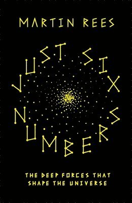 Martin Rees - Just Six Numbers, Häftad