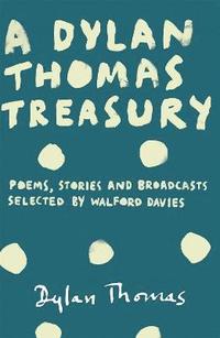 bokomslag A Dylan Thomas Treasury