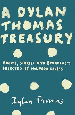bokomslag Dylan Thomas Treasury