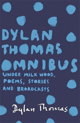 Dylan Thomas Omnibus 1