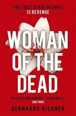 Bernhard Aichner - Woman of the Dead, Häftad