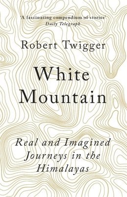 Robert Twigger - White Mountain, Häftad