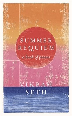 Vikram Seth - Summer Requiem, Häftad